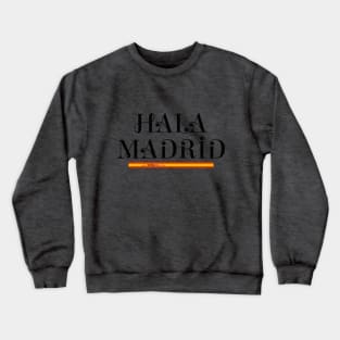Hala Madrid Spain Crewneck Sweatshirt